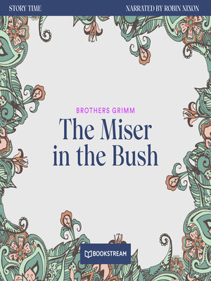 cover image of The Miser in the Bush--Story Time, Episode 40 (Unabridged)